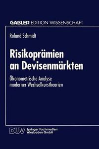 Cover image for Risikopramien an Devisenmarkten: OEkonometrische Analyse Moderner Wechselkurstheorien