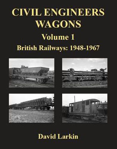 Civil Engineers Wagons: British Railways, 1948-1967