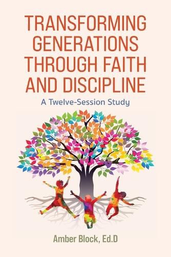 Cover image for Transforming Generations Through Faith and Discipline