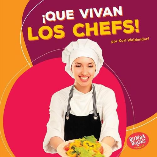 Cover image for !Que Vivan Los Chefs! (Hooray for Chefs!)