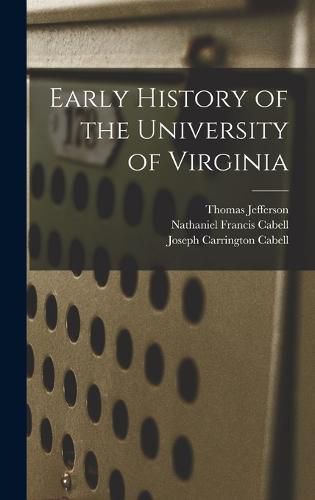 Cover image for Early History of the University of Virginia