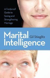 Cover image for Marital Intelligence: A Foolproof Guide for Saving and Supercharging Marriage