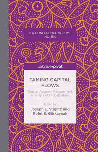 Taming Capital Flows: Capital Account Management in an Era of Globalization