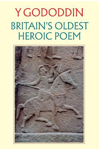 Cover image for Y Gododdin: Britain's Oldest Heroic Poem