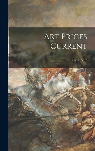Cover image for Art Prices Current; v.9(1915-16)