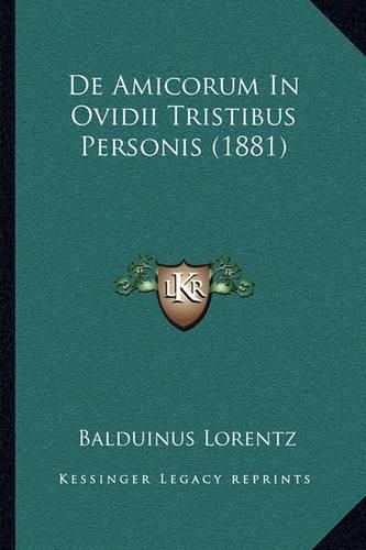 Cover image for de Amicorum in Ovidii Tristibus Personis (1881)