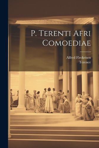 Cover image for P. Terenti Afri Comoediae