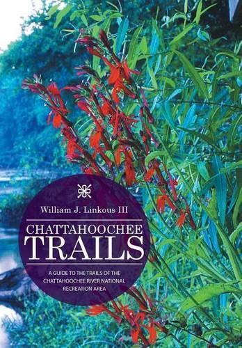 Cover image for Chattahoochee Trails: A Guide to the Trails of the Chattahoochee River National Recreation Area