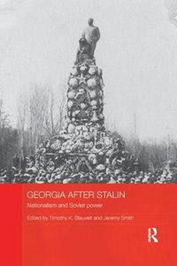 Cover image for Georgia after Stalin: Nationalism and Soviet power