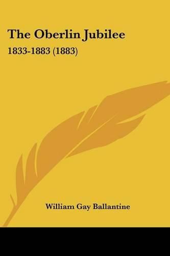 The Oberlin Jubilee: 1833-1883 (1883)