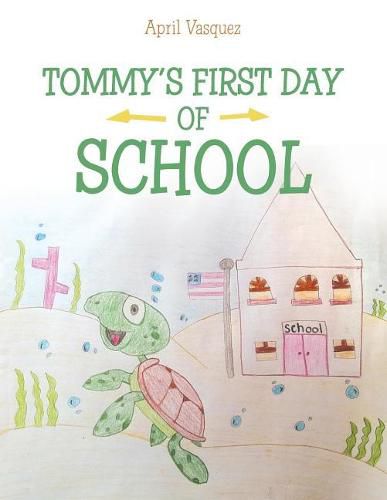 Cover image for Tommy's First Day of School