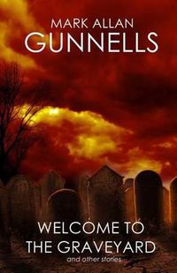 Cover image for Welcome to the Graveyard: And Other Stories