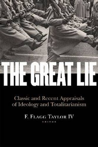 Cover image for The Great Lie: Classic and Recent Appraisals of Ideology and Totalitarianism