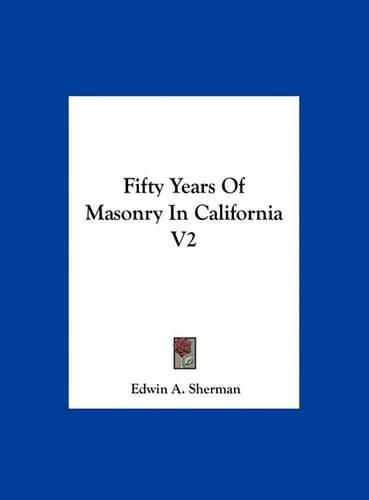 Cover image for Fifty Years of Masonry in California V2