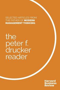 Cover image for The Peter F. Drucker Reader: Selected Articles from the Father of Modern Management Thinking