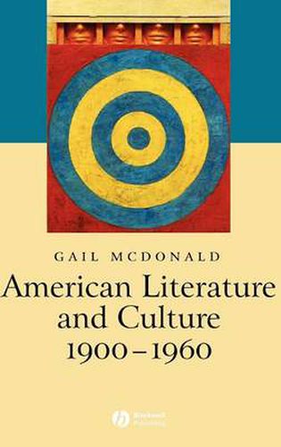 Cover image for American Literature and Culture 1900-1960: An Introduction