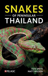 Cover image for Snakes of Peninsular Thailand