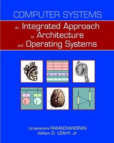 Cover image for Computer Systems: An Integrated Approach to Architecture and Operating Systems