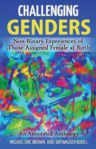 Cover image for Challenging Genders: Non-Binary Experiences of Those Assigned Female at Birth