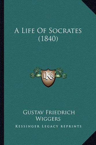 A Life of Socrates (1840)