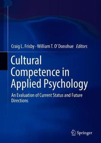 Cultural Competence in Applied Psychology: An Evaluation of Current Status and Future Directions