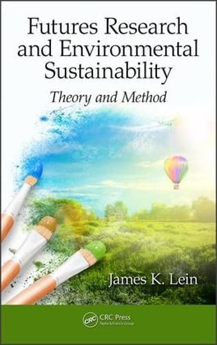 Cover image for Futures Research and Environmental Sustainability: Theory and Method