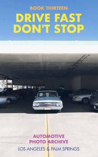 Cover image for Drive Fast Don't Stop - Book 13