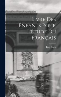 Cover image for Livre des Enfants Pour L'etude du Francais