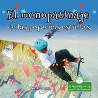 Cover image for El Monopatinaje de Las Pequenas Estrellas