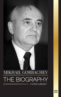 Cover image for Mikhail Gorbachev