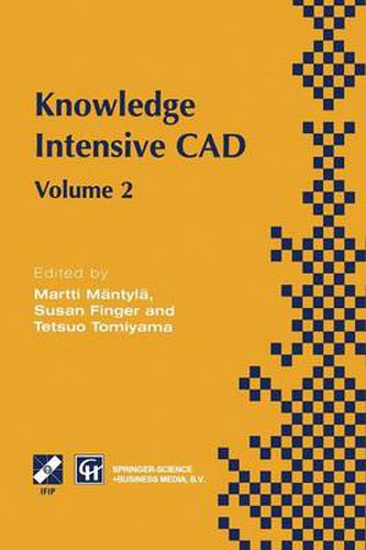 Cover image for Knowledge Intensive CAD: Volume 2 Proceedings of the IFIP TC5 WG5.2 International Conference on Knowledge Intensive CAD, 16-18 September 1996, Pittsburgh, PA, USA