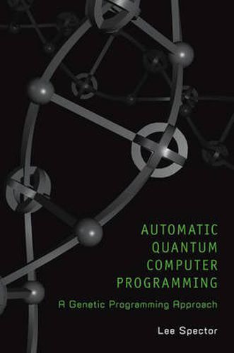 Cover image for Automatic Quantum Computer Programming: A Genetic Programming Approach