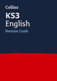 Cover image for KS3 English Revision Guide: Ideal for Years 7, 8 and 9