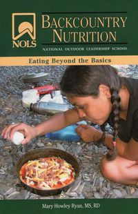 Cover image for NOLS Nutrition Field Guide