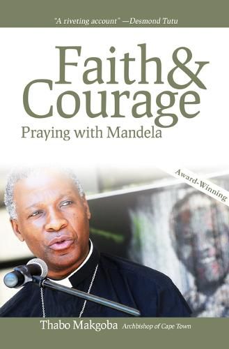 Cover image for Faith & Courage: Praying with Mandela