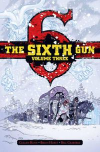 Cover image for The Sixth Gun Deluxe Edition Volume 3