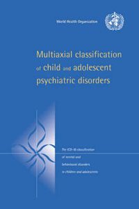 Cover image for Multiaxial Classification of Child and Adolescent Psychiatric Disorders: The ICD-10 Classification of Mental and Behavioural Disorders in Children and Adolescents