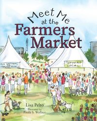 Cover image for Meet Me at the Farmers Market