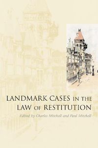 Cover image for Landmark Cases in the Law of Restitution