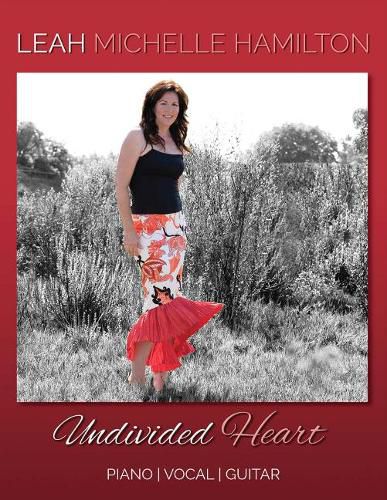 Undivided Heart: Piano/Vocal/Guitar