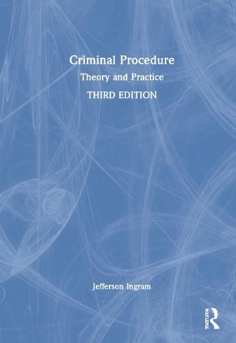 Cover image for Criminal Procedure: Theory and Practice