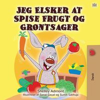 Cover image for I Love to Eat Fruits and Vegetables (Danish edition)