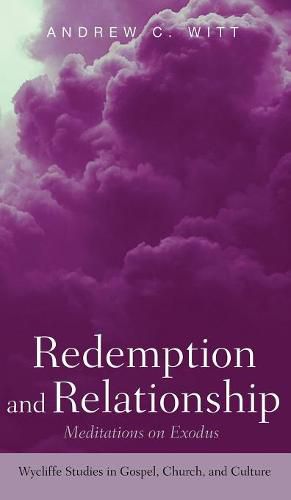 Redemption and Relationship: Meditations on Exodus