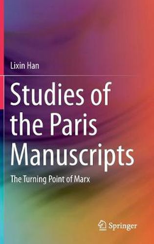 Cover image for Studies of the Paris Manuscripts: The Turning Point of Marx