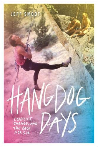 Hangdog Days: Conflict, Change, and the Race for 5.14