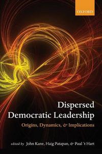 Cover image for Dispersed Democratic Leadership: Origins, Dynamics, and Implications