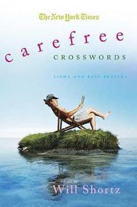 Cover image for The New York Times Carefree Crosswords: Light and Easy Puzzles
