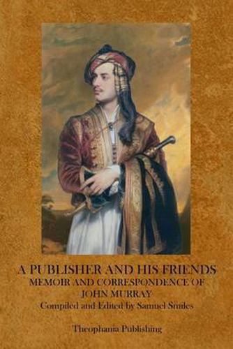 Cover image for A Publisher and His Friends: Samuel Smiles