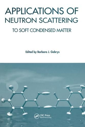 Cover image for Applications of Neutron Scattering to Soft Condensed Matter
