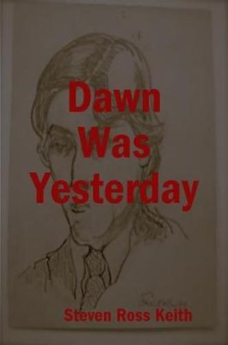 Cover image for Dawn Was Yesterday